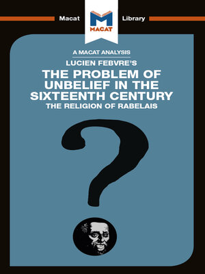 cover image of An Analysis of Lucien Febvre's the Problem of Unbelief in the 16th Century